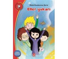 Eller Yukarı - Minik Dostlarımız Serisi 3 - Elena Artzanidou - Pena Yayınları