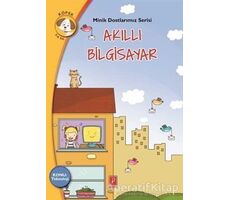 Akıllı Bilgisayar - Minik Dostlarımız Serisi 1 - Antigone Tsitsila - Pena Yayınları