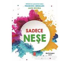 Sadece Neşe - Francesc Miralles - Pena Yayınları