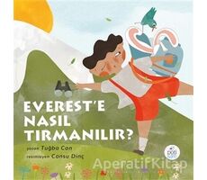 Everest’e Nasıl Tırmanılır? - Tuğba Can - Pötikare Yayıncılık