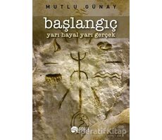 Başlangıç - Mutlu Günay - Scala Yayıncılık