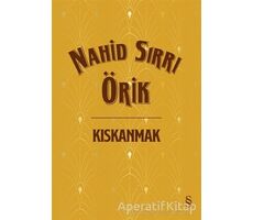 Kıskanmak (Ciltli) - Nahid Sırrı Örik - Everest Yayınları