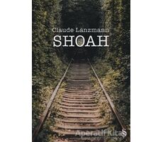 Shoah - Claude Lanzmann - Everest Yayınları