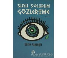 Suyu Soludum Gözlerime - Burak Kayaoğlu - Alan Yayıncılık