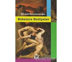 Babalara Hediyeler - Kürşad Kahramanoğlu - Alan Yayıncılık