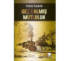 Geç Kalmış Mutluluk - Yalın Sadak - Alan Yayıncılık