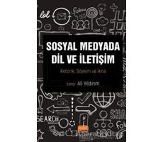 Sosyal Medyada Dil ve İletişim - Ayşenur Akyazı - Nobel Bilimsel Eserler