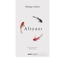 Altyazı - Philippe Sollers - Alfa Yayınları