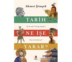 Tarih Ne İşe Yarar? - Ahmet Şimşek - Kapı Yayınları