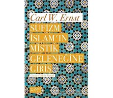 Sufizm İslamın Mistik Geleneğine Giriş - Carl W. Ernst - Sufi Kitap