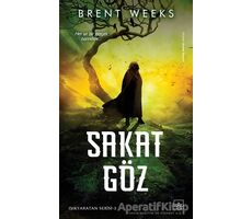 Sakat Göz - Brent Weeks - İthaki Yayınları