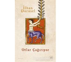 Otlar Çağırıyor - İlhan Durusel - İthaki Yayınları