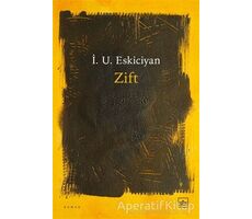 Zift - İsahag Uygar Eskiciyan - İthaki Yayınları