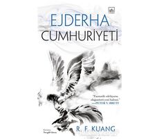 Ejderha Cumhuriyeti - R. F. Kuang - İthaki Yayınları