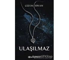 Ulaşılmaz - Gizem Sinan - Epsilon Yayınevi