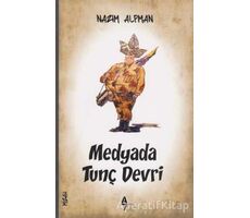 Medyada Tunç Devri - Nazım Alpman - A7 Kitap