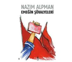 Emeğin Şövalyeleri - Nazım Alpman - A7 Kitap