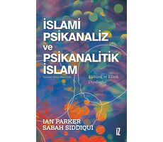 İslami Psikanaliz ve Psikanalitik İslam - Sabah Siddiqui - İz Yayıncılık