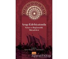 Arap Edebiyatında Vatan ve Bağımsızlık Mücadelesi - Turgay Gökgöz - Nobel Bilimsel Eserler