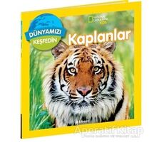 National Geographic Kids Dünyamızı Keşfedin - Kaplanlar - Jill Esbaum - Beta Kids