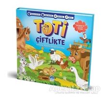 Toti Çiftlikte - Ayşenur Güngör Kırcadağ - Martı Çocuk Yayınları