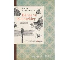 Bahar ve Kelebekler - Ömer Seyfeddin - Kopernik Kitap