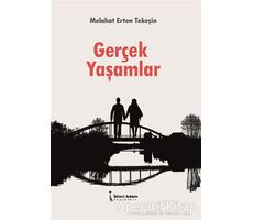 Gerçek Yaşamlar - Melahat Erten Tekeşin - İkinci Adam Yayınları