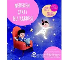 Nereden Çıktı Bu Kardeş! - Barbara Tamborini - Turkuvaz Çocuk