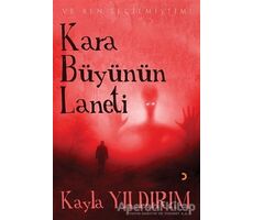 Kara Büyünün Laneti - Kayla Yıldırım - Cinius Yayınları