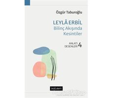 Leyla Erbil - Bilinç Akışında Kesintiler - Özgür Taburoğlu - Doğu Batı Yayınları