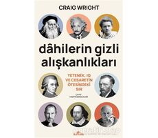 Dahilerin Gizli Alışkanlıkları - Craig Wright - Kronik Kitap