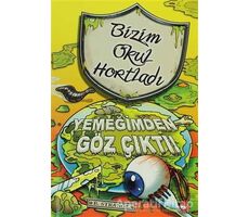 Bizim Okul Hortladı 6. Kitap - Yemeğimden Göz Çıktı - B. Strange - Beyaz Balina Yayınları