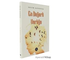 En Değerli Varlığa - Selim Altuntaş - Elpis Yayınları