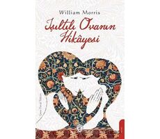 Işıltılı Ovanın Hikayesi - William Morris - Dorlion Yayınları