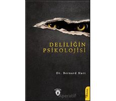 Deliliğin Psikolojisi - Bernard Hart - Dorlion Yayınları