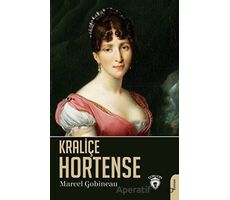 Kraliçe Hortense - Marcel Gobineau - Dorlion Yayınları