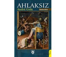 Ahlaksız (İmmoralist) - Andre Gide - Dorlion Yayınları