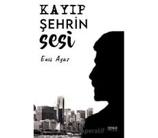 Kayıp Şehrin Sesi - Enis Ayaz - Gece Kitaplığı