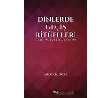 Dinlerde Geçiş Ritüelleri - Mustafa Güre - Gece Kitaplığı