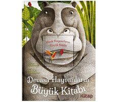 Devasa Hayvanların Büyük Kitabı - Minik Hayvanların Küçük Kitabı - Cristina Banfi - Ketebe Çocuk