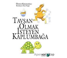 Tavşan Olmak İsteyen Kaplumbağa - Öznur Karaeloğlu - FOM Kitap