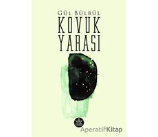 Kovuk Yarası - Gül Bülbül - Elpis Yayınları