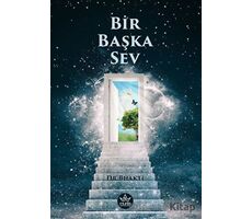 Bir Başka Sev - Dr. Bhakti - Elpis Yayınları