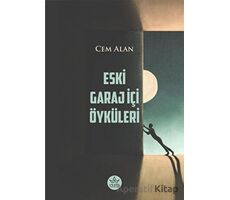 Eski Garaj İçi Öyküleri - Cem Alan - Elpis Yayınları