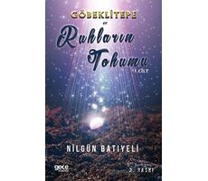 Göbeklitepe Ve Ruhların Tohumu - Nilgün Batıyeli - Gece Kitaplığı