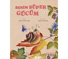 Benim Süper Gücüm Yok Ki! - Hilal Çorbacıoğlu - Ketebe Çocuk