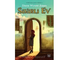 Sihirli Ev - Yürüyen Şato Serisi 3 - Diana Wynne Jones - İthaki Yayınları