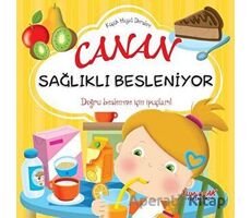 Canan Sağlıklı Besleniyor - Küçük Hayat Dersleri - Kolektif - Yumurcak Yayınları