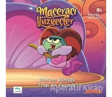 Maceracı Yüzgeçler 2: Tropinin Peşinde - Bibanın Günlüğü - Arzu Demirel Birinci - Turkuvaz Çocuk