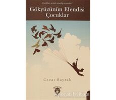 Gökyüzünün Efendisi Çocuklar - Cevat Bayrak - Dorlion Yayınları